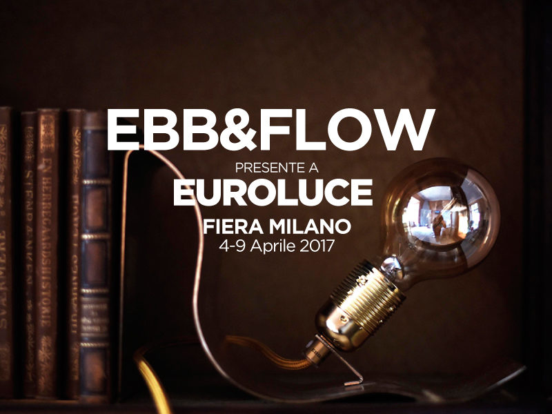 EBB&FLOW EUROLUCE 2017